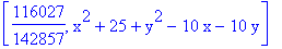 [116027/142857, x^2+25+y^2-10*x-10*y]